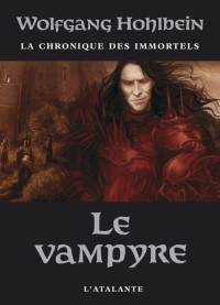 Wolfgang Hohlbein — Chronique Des Immortels - 02 - Le Vampyre