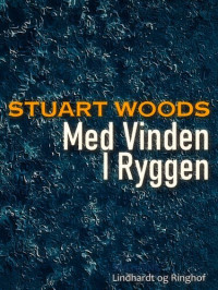 Stuart Woods [Woods, Stuart] — Med Vinden I Ryggen