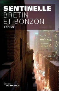 Denis Bretin & Laurent Bonzon [Bretin, Denis & Bonzon, Laurent] — Sentinelle