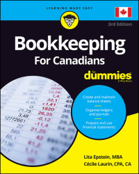 Lita Epstein, Cecile Laurin — Bookkeeping For Canadians For Dummies, 3rd Edition