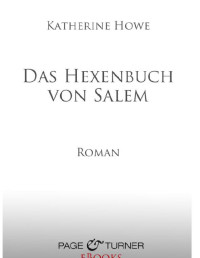 Katherine Howe — Das Hexenbuch von Salem