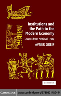 Avner Greif — Institutions and the Path to the Modern Economy