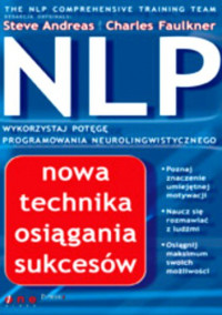 Steve Andreas & Charles Faulkner — NLP. Nowa technika osiągania sukcesów