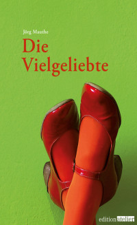 Jörg Mauthe — Die Vielgeliebte