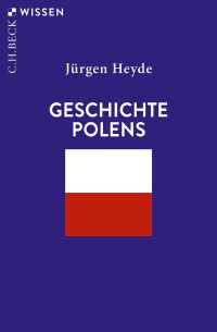 Jürgen Heyde — Geschichte Polens