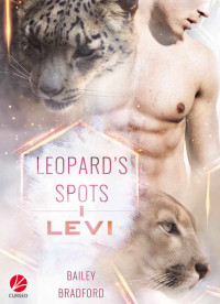 Bailey Bradford — Leopard's Spots: Levi (German Edition)