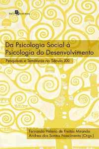 Fernanda Helena de Freitas Miranda; & Andrea dos Santos Nascimento — Da Psicologia Social Psicologia do Desenvolvimento