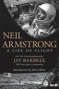 Barbree, Jay — Neil Armstrong · A Life of Flight