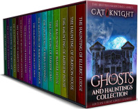 Cat Knight [Knight, Cat] — The Ghosts and Hauntings Collection