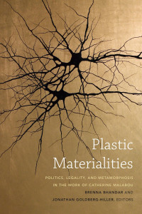 Brenna Bhandar, Jonathan Goldberg-Hiller — Plastic Materialities