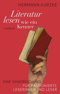 Kurzke, Hermann — Literatur lesen wie ein Kenner