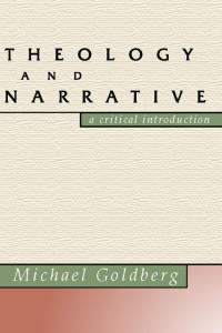 Michael Goldberg; — Theology and Narrative