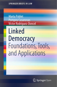 Marta Poblet & Pompeu Casanovas & Víctor Rodríguez-Doncel — Linked Democracy