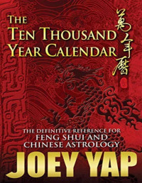 Joey Yap — Ten Thousand Year Calendar