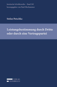 Stefan Potschka; — Leistungsbestimmung durch Dritte oder durch eine Vertragspartei