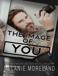 Melanie Moreland — The Image of You: A soulmates standalone romance