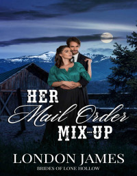 James, London — Her Mail Order Mix-Up