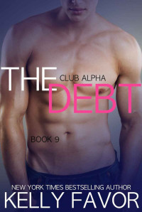 Kelly Favor — The Debt 9 (Club Alpha)