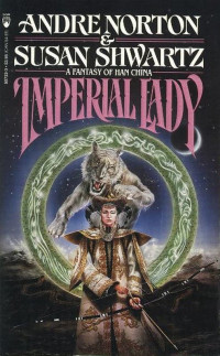 Andre Norton & Susan Shwartz — Imperial Lady