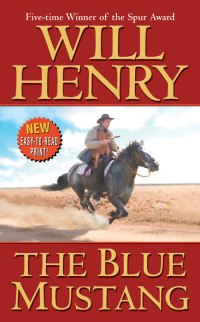 Will Henry — The Blue Mustang