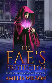 Amelia Wilson — His Fae's Protector
