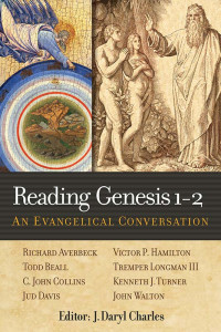 J. Daryl Charles & editor — Reading Genesis 1-2: An Evangelical Conversation