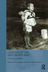 Roman Rosenbaum;Yasuko Claremont; & Yasuko Claremont — Legacies of the Asia-Pacific War