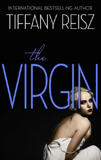 Tiffany Reisz — 7 - The Virgin: The Original Sinners: The Red Years