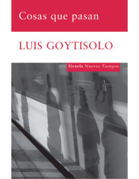 Luis Goytisolo — Cosas que pasan (Nuevos Tiempos)