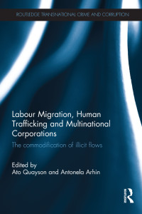 Ato Quayson;Antonela Arhin; — Labour Migration, Human Trafficking and Multinational Corporations