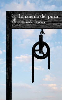 Armando Pereira — La cuerda del pozo