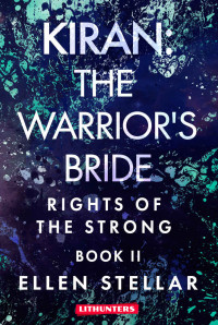 Ellen Stellar — Kiran- the Warrior's Bride