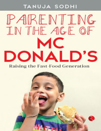 Tanuja Sodhi — Parenting in the Age of McDonald's