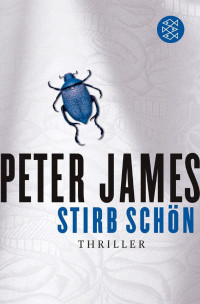 James, Peter [Peter, James] — Roy Grace 02 - Stirb schön