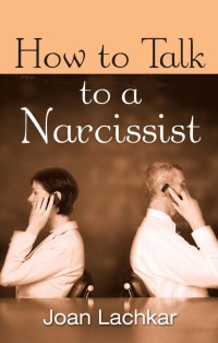 Joan Jutta Lachkar — How to Talk to a Narcissist