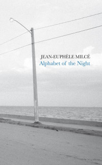 Jean-Eulphèle Milcé — Alphabet of the Night