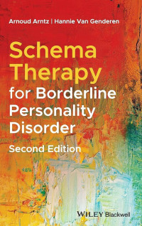 Arnoud Arntz, Hannie van Genderen — Schema Therapy for Borderline Personality Disorder