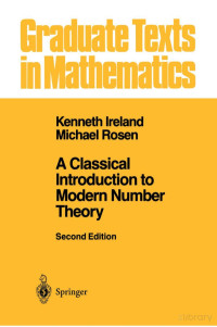 Kenneth Ireland, Michael Rosen — A Classical Introduction to Modern Number Theory