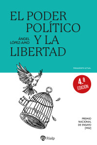 ngel Lpez Amo; — El poder poltico y la libertad