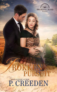 P. Creeden — Brokken Pursuit