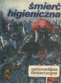 Różni Autorzy — Śmierć higieniczna