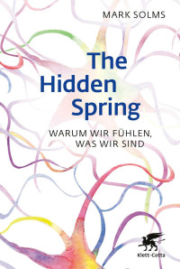 Mark Solms; — The Hidden Spring