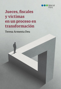 Mª Teresa, Armenta Deu — Jueces, fiscales y víctimas en un proceso en transformación.