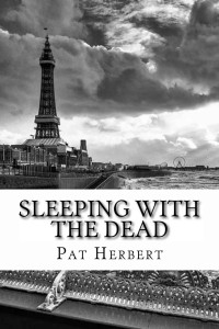 Pat Herbert — Sleeping With The Dead: Book 8 in The Reverend Bernard Paltoquet Mystery Series (A Reverend Paltoquet novel)