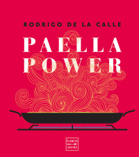 Rodrigo de la Calle — Paella power