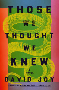 David Joy — Those We Thought We Knew