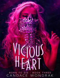 Candace Wondrak — Vicious Heart (Born to Die Book 3)