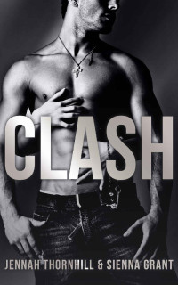 Jennah Thornhill & Sienna Grant — Clash (The Forever Duet #2)