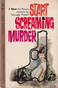 Talmage Powell — Start Screaming Murder Ed Rivers