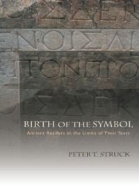 Struck, Peter T. — Birth of the Symbol